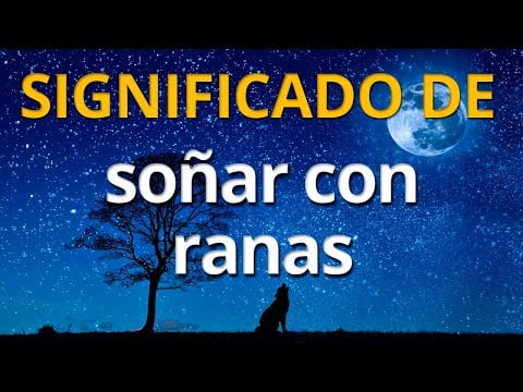 Descubre el significado de soñar con ranas