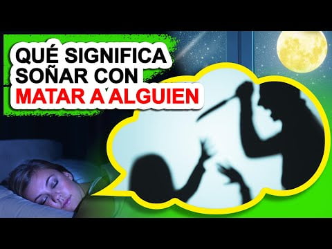 Descubre el significado de los sueños donde matas a alguien