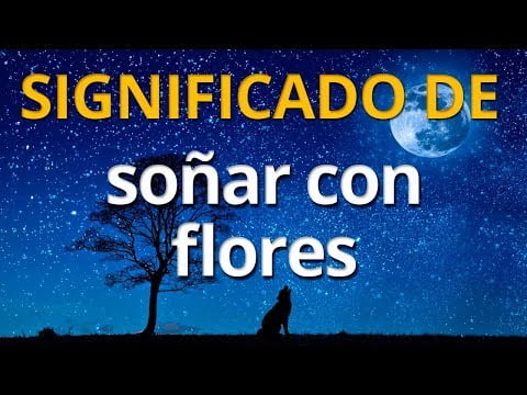 El significado de soñar con flores