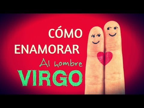 Conquistando a un hombre Virgo